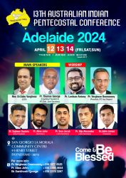 പതിമൂന്നാമത് ഓസ്ട്രേലിയൻ ഇൻഡ്യൻ പെന്തെക്കോസ്റ്റൽ കോൺഫറൻസ് (അഡിലൈഡ് 2024) അഡിലൈഡിൽ