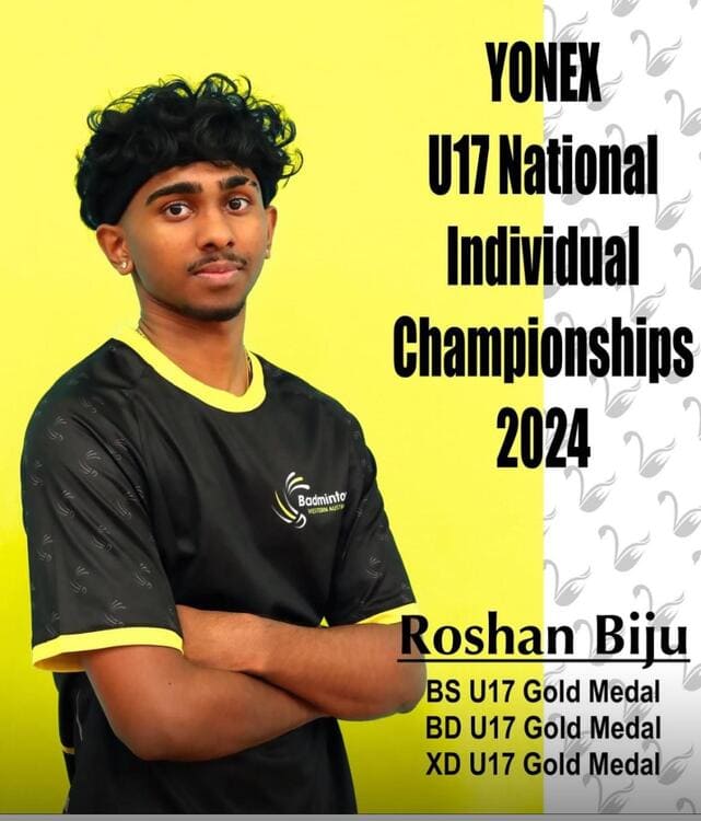 റോഷൻ ജോസഫ് ബിജു Yonex U17 ട്രിപ്പിൾ ക്രൗൺ ചാമ്പ്യൻ