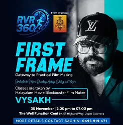പ്രവാസിസിനിമ പ്രേമികൾക്കായി വൈശാഖിന്റെ ‘ഫസ്റ്റ് ഫ്രെയിം ’ : ആദ്യ ക്യാമ്പ് ഓസ്ട്രേലിയയിലെ ഗോൾഡ് കോസ്റ്റിൽ