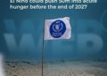 എൽ നിനോ 2027 -ൽ 4.9 കോടി ജനങ്ങളെ കൊടും പട്ടിണിലേക്ക് തള്ളിവിടും; ഐക്യരാഷ്ട്രസഭ റിപ്പോർട്ട്