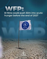 എൽ നിനോ 2027 -ൽ 4.9 കോടി ജനങ്ങളെ കൊടും പട്ടിണിലേക്ക് തള്ളിവിടും; ഐക്യരാഷ്ട്രസഭ റിപ്പോർട്ട്